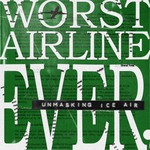 Worst Airline Ever Podcast Worst Airline Ever