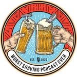 Worst Shaving Podcast Ever Podcast Worst Shaving Podcast Ever