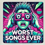 Podcast Worst Songs Ever: Chart-Topping Disasters
