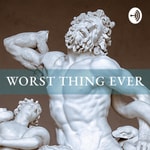 Logo of the podcast Worst Thing Ever Podcast Worst Thing Ever