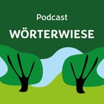 Logo of the podcast Wörterwiese Podcast Wörterwiese
