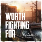 Logo of the podcast Worth Fighting For: Recapping HBO's The Last of Us Podcast Worth Fighting For: Recapping HBO's The Last of Us