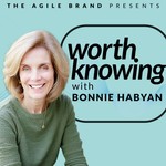 Worth Knowing with Bonnie Habyan Podcast Worth Knowing with Bonnie Habyan