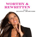 Logo of the podcast Worthy & Rewritten Podcast Worthy & Rewritten