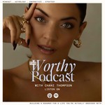 Worthy with Chani Thompson Podcast Worthy with Chani Thompson
