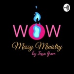 Logo of the podcast Wow Messy Ministry Podcast Wow Messy Ministry