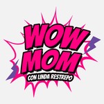 WOW MOM Podcast WOW MOM