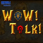 Logo of the podcast WoW! Talk! – Warcraft News and Guild Life Podcast WoW! Talk! – Warcraft News and Guild Life