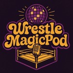 WrestleMagicPod Podcast WrestleMagicPod