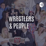 Logo of the podcast Wrestlers and People Podcast Podcast Wrestlers and People Podcast