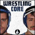 Logo of the podcast Wrestling Core: A Guide From The Guys Who Have Been There Podcast Wrestling Core: A Guide From The Guys Who Have Been There