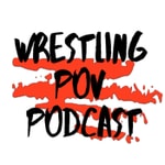 Logo of the podcast Wrestling Pov Podcast Podcast Wrestling Pov Podcast
