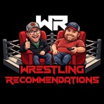 Logo of the podcast Wrestling Recommendations Podcast Wrestling Recommendations