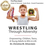 Podcast Wrestling Through Adversity with Dr. Christine Silverstein and Valeria T. Koopman