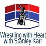 Wrestling with Heart with Stanley Karr