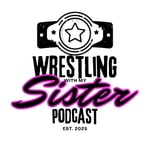 Logo of the podcast Wrestling with my Sister Podcast Wrestling with my Sister
