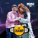 Wrestling With the Champ Podcast Wrestling With the Champ