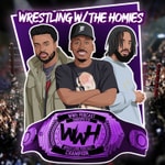 Logo of the podcast Wrestling With the Homies Podcast Wrestling With the Homies