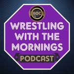 Logo of the podcast Wrestling with the Mornings Podcast Wrestling with the Mornings