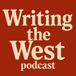 Logo of the podcast Writing the West Podcast Writing the West