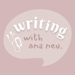 Logo of the podcast Writing With Ana Neu Podcast Writing With Ana Neu