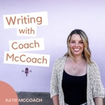 Logo of the podcast Writing with Coach McCoach Podcast Writing with Coach McCoach