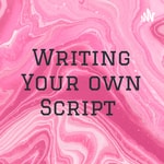 Logo of the podcast Writing Your own Script Podcast Writing Your own Script