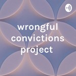 Logo of the podcast wrongful convictions project Podcast wrongful convictions project