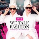 Logo of the podcast WTF: We Talk Fashion Podcast WTF: We Talk Fashion