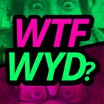 Logo of the podcast WTFWYD? Podcast WTFWYD?