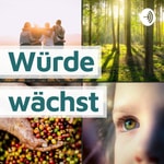 Logo of the podcast Würde wächst - ein Kongresstival entsteht Podcast Würde wächst - ein Kongresstival entsteht