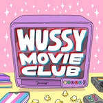 Logo of the podcast WUSSY Movie Club Podcast WUSSY Movie Club