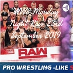 Logo of the podcast WWE Monday Night Raw 23rd September 2019 Podcast WWE Monday Night Raw 23rd September 2019