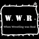 Logo of the podcast W.W.R. When Wrestling was Real Podcast W.W.R. When Wrestling was Real