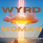 Wyrd Woman Wyrd Woman