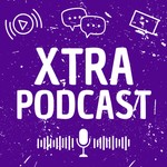 Xtra Podcast Podcast Xtra Podcast