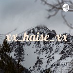 Logo of the podcast xx_haise_xx Podcast xx_haise_xx