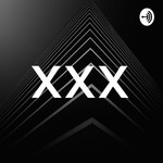 Logo of the podcast XXX Podcast XXX