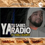 Logo of the podcast Ya Tu Sabes Radio Podcast Ya Tu Sabes Radio
