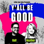 Logo of the podcast Y'all Be Good Podcast Y'all Be Good