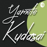 Podcast Yamete Kudasai 