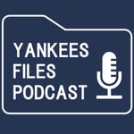 Yankees Files Podcast Yankees Files