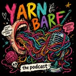 Logo of the podcast Yarn Barf Podcast Yarn Barf