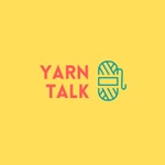 Podcast Yarn Talk