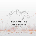 Logo of the podcast Year of the Fire Horse with JoAnn Bastien Podcast Year of the Fire Horse with JoAnn Bastien