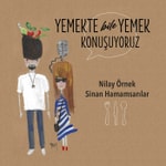 Logo of the podcast Yemekte Bile Yemek Konuşuyoruz Podcast Yemekte Bile Yemek Konuşuyoruz