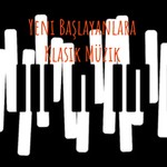 Logo of the podcast Yeni Başlayanlara Klasik Müzik Podcast Yeni Başlayanlara Klasik Müzik