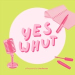 Logo of the podcast Yes Whut Podcast Yes Whut