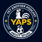 Logo of the podcast Yet Another Podcast about Spurs Podcast Yet Another Podcast about Spurs