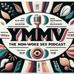 Logo of the podcast YMMV: The Non-Woke Sex Podcast Podcast YMMV: The Non-Woke Sex Podcast